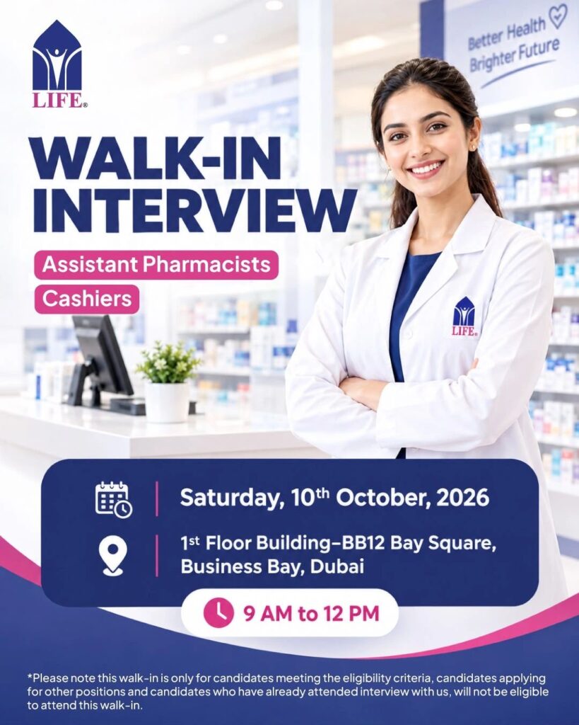 Life Pharmacy walk in interview Dubai poster – 10 Oct 2026